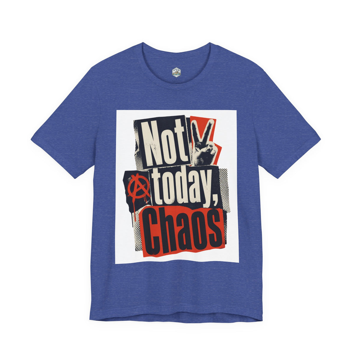 Not Today Chaos Graphic Tee