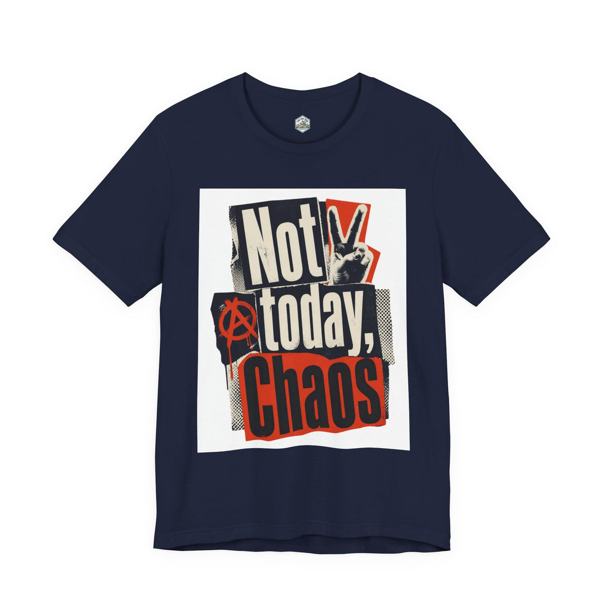 Not Today Chaos Graphic Tee