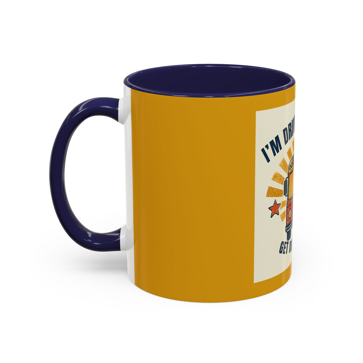 I’m Driving the Bus Get Out the Road Retro Bus Coffee Mug