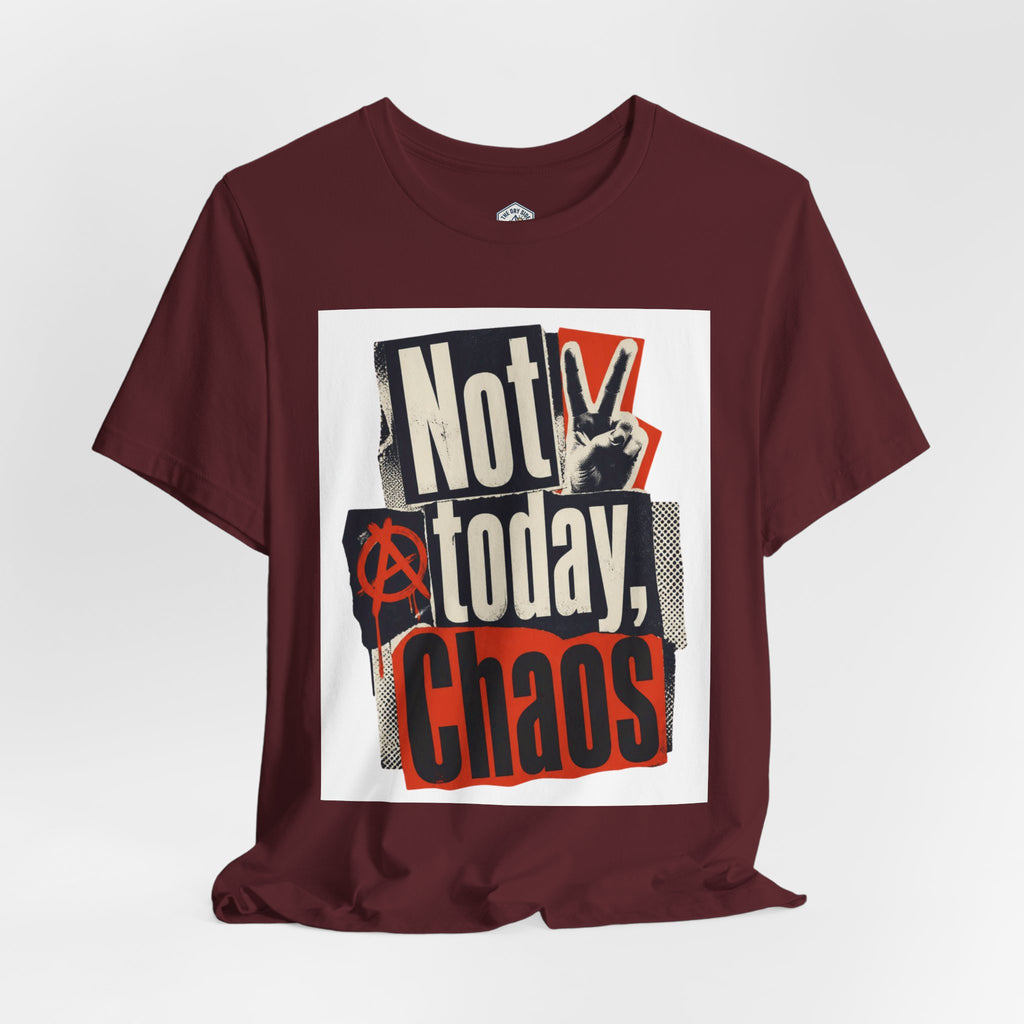 Not Today Chaos Graphic Tee